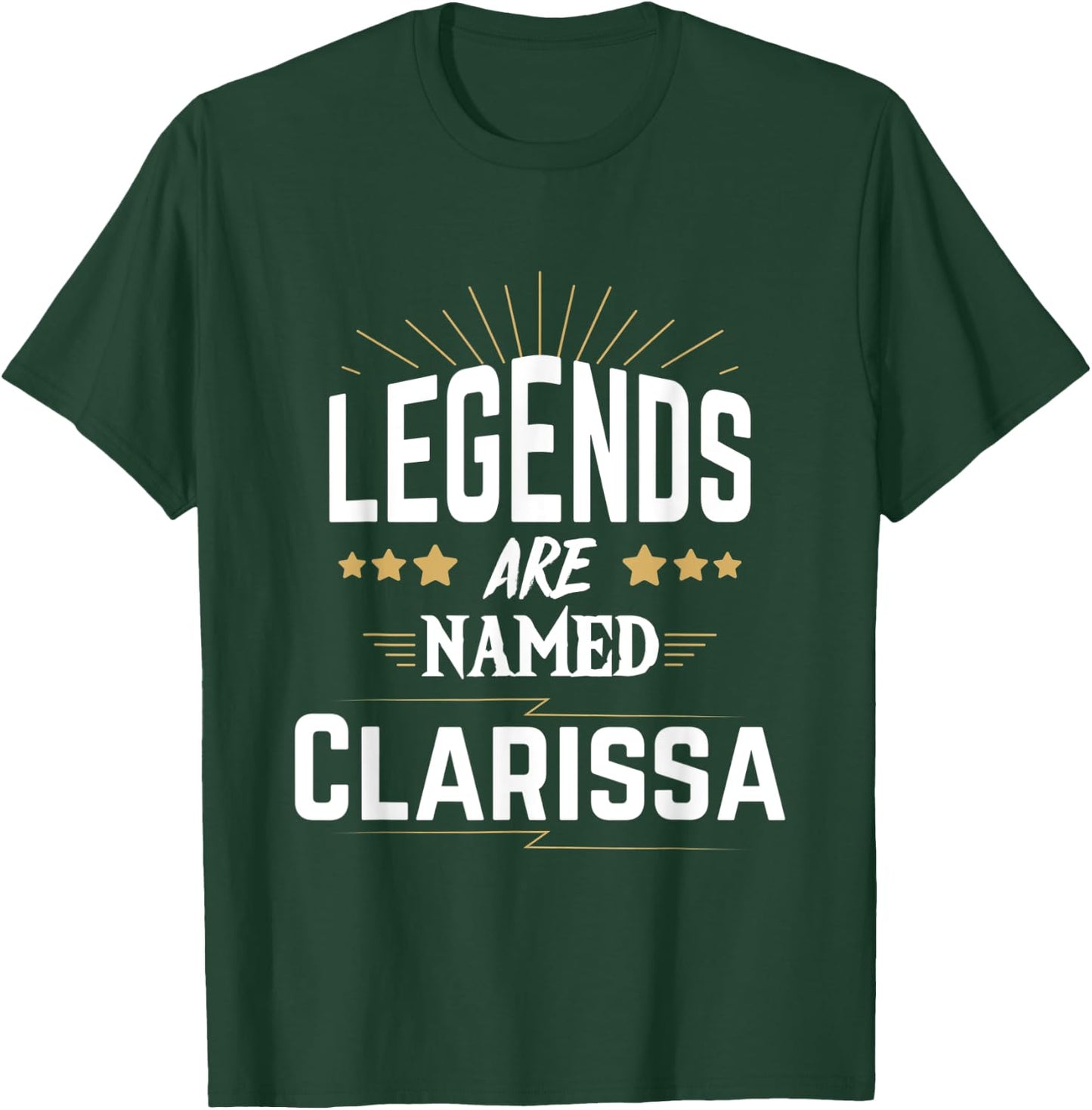 Legends Are Named Clarissa T-Shirt - T-Shirt | Forest