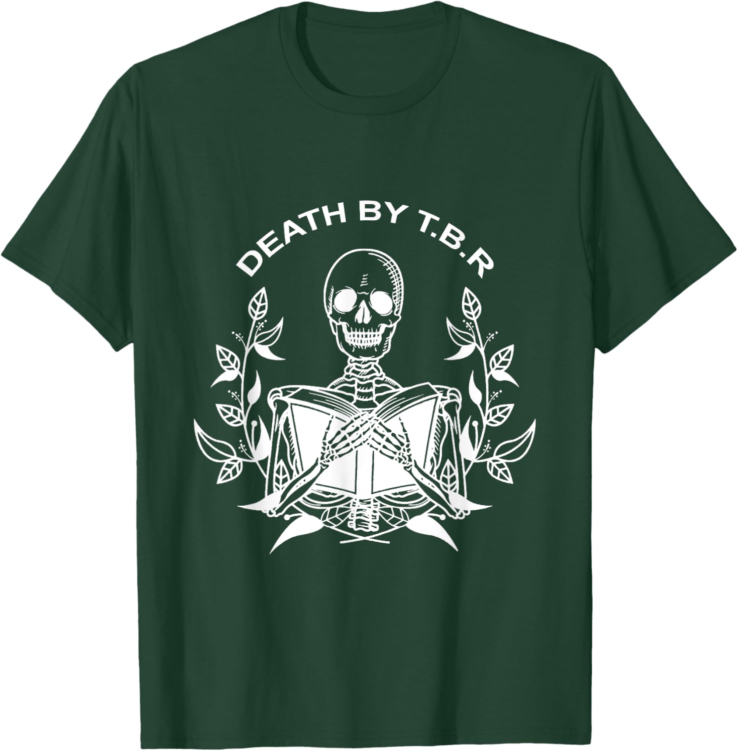 Death By T.B.R To Be Reads Skeleton Reading Book Bookworm T-Shirt - T-Shirt | Forest