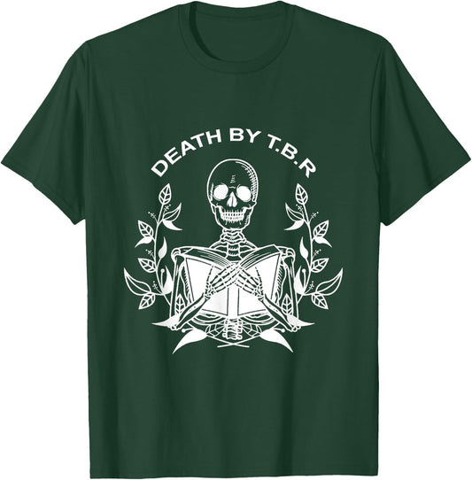 Death By T.B.R To Be Reads Skeleton Reading Book Bookworm T-Shirt - T-Shirt | Forest