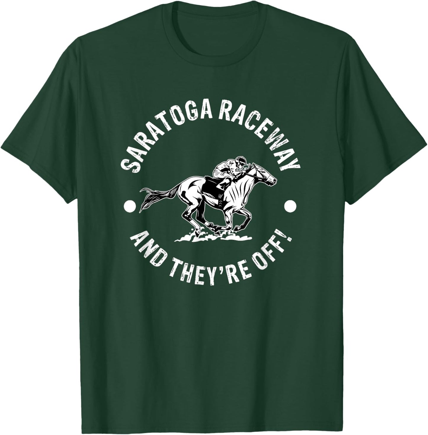 Saratoga Raceway Racetrack Horse Racing Equestrian NY Derby T-Shirt - T-Shirt | Forest
