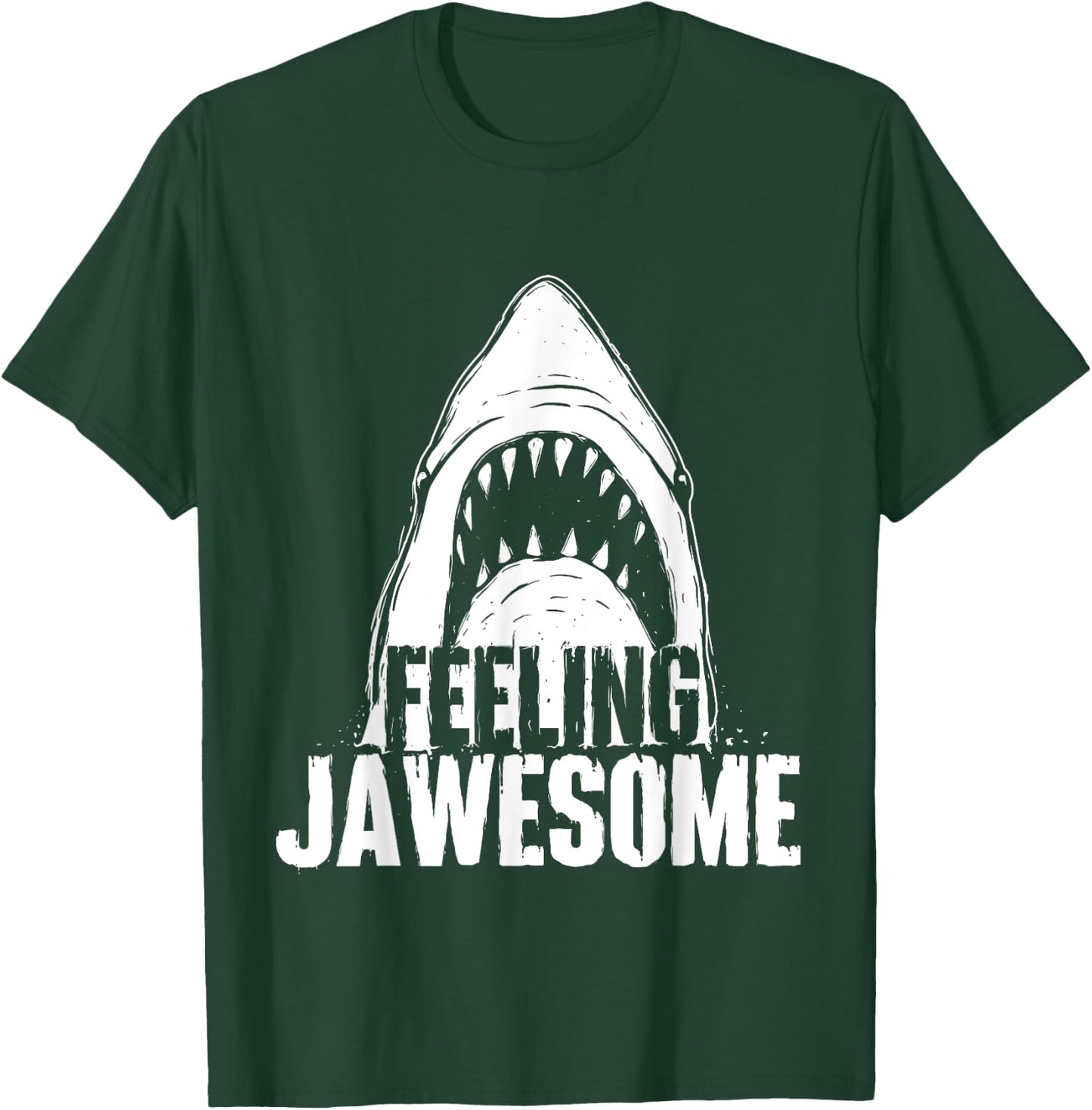 Feeling Jawesome - Funny Shark Lover Ocean Wildlife T-Shirt - T-Shirt | Forest