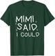 Funny Mimi Said i Could Toddler Shirt from Grandma to Kids T-Shirt - T-Shirt | Forest