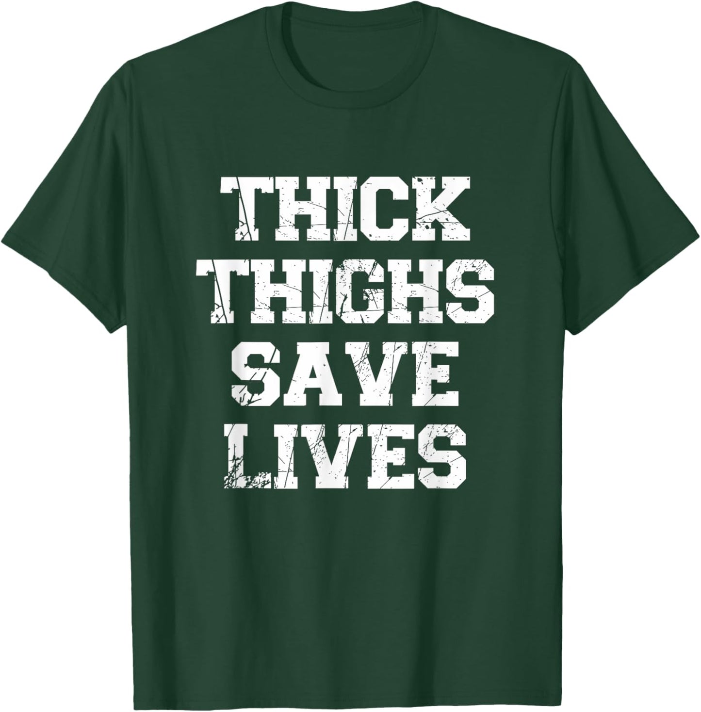 Thick Thighs Save Lives Women Workout Fitness Cute T-Shirt - T-Shirt | Forest