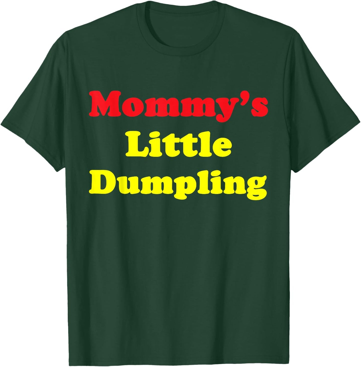 Mommy’s Little Dumpling Chinese T-Shirt - T-Shirt | Forest