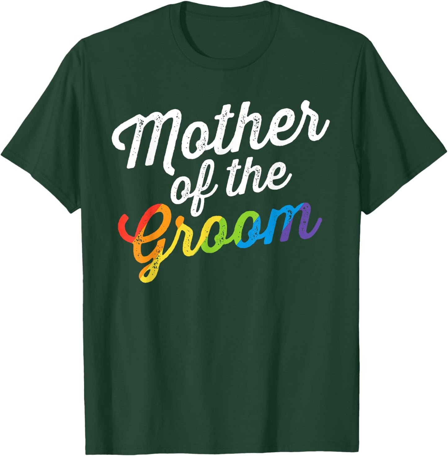 Mother Of The Groom Gay Lesbian Wedding LGBT Same Sex T-Shirt - T-Shirt | Forest