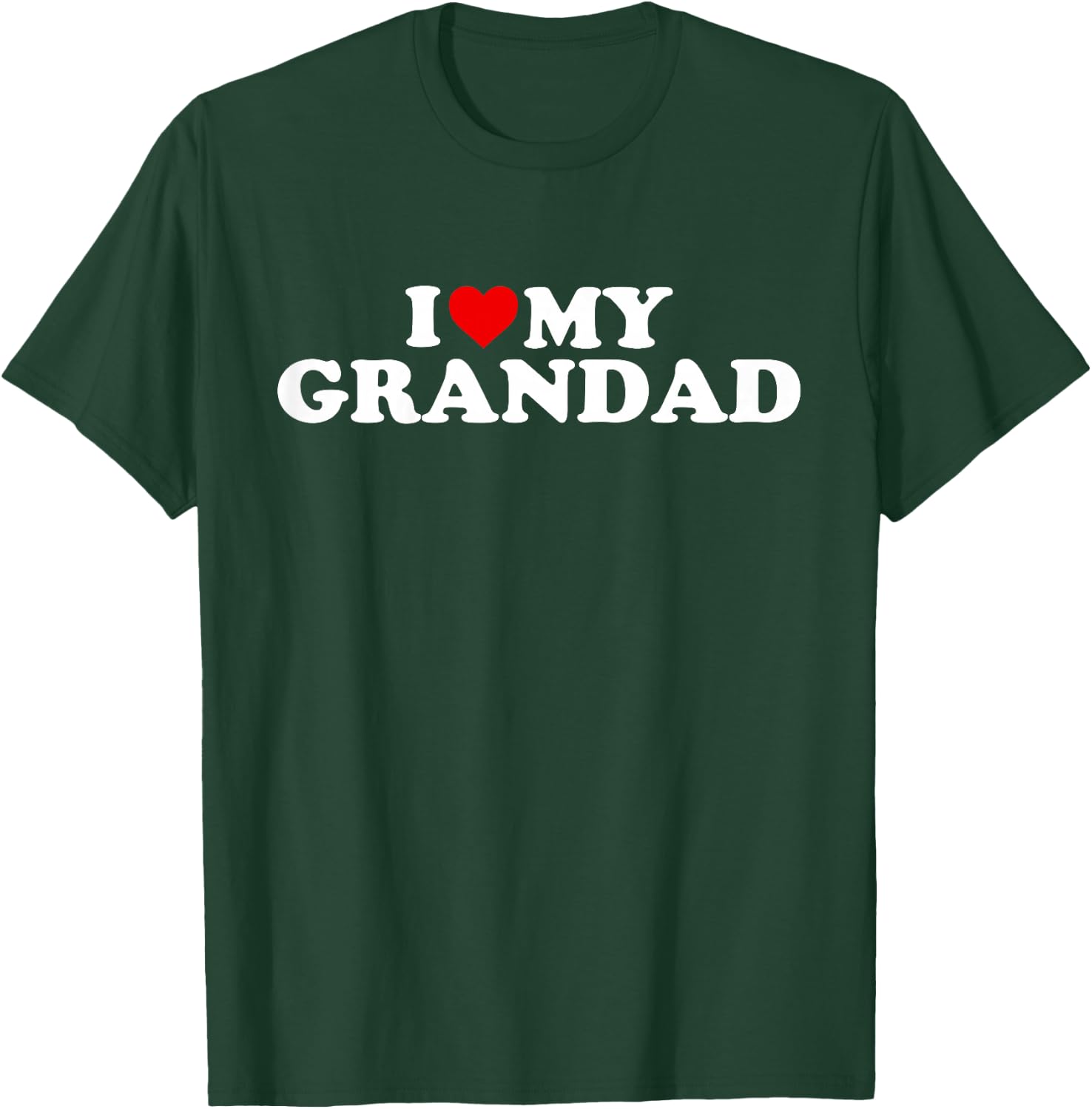 I Love My Grandad Design: Toddler, Boy, Girl, Youth, Baby T-Shirt - T-Shirt | Forest