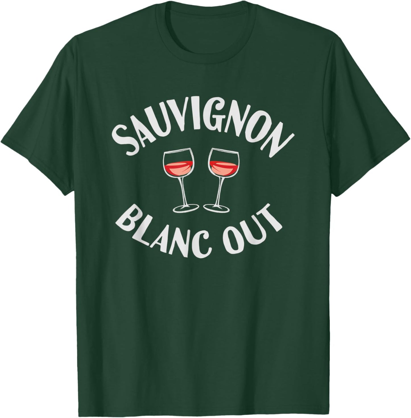Funny Wino Sauvignon Blanc Out Wine Lover Drinking Party T-Shirt - T-Shirt | Forest
