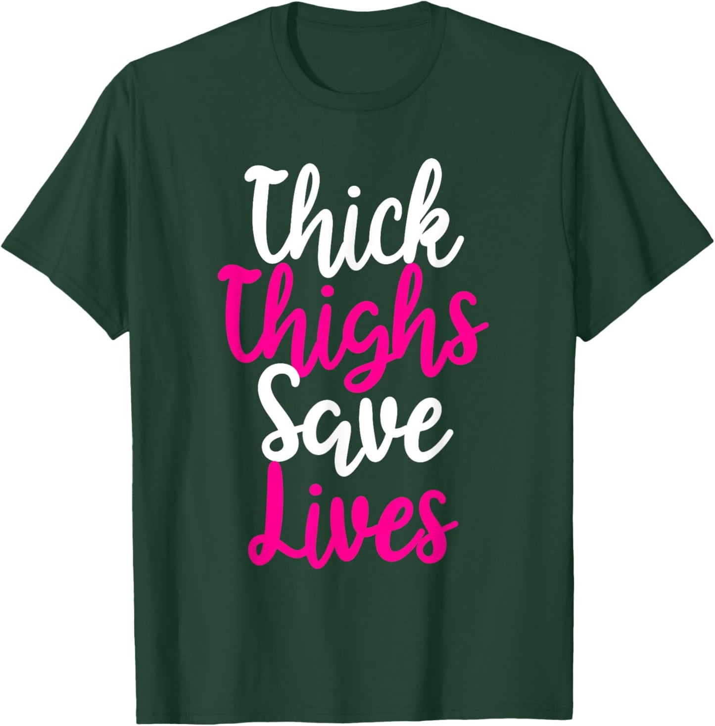 Thick thighs save life, women's workout, fitness, cute T-Shirt - T-Shirt | Forest