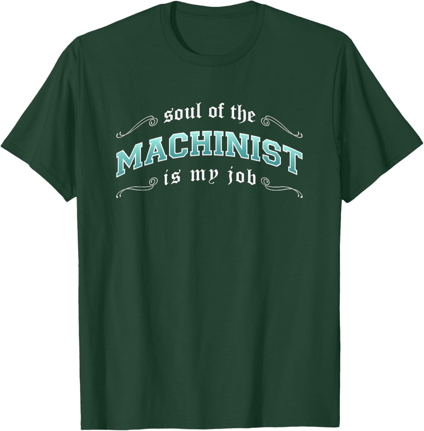 Machinist Is My Job Fantasy MMO Gamer T-Shirt - T-Shirt | Forest