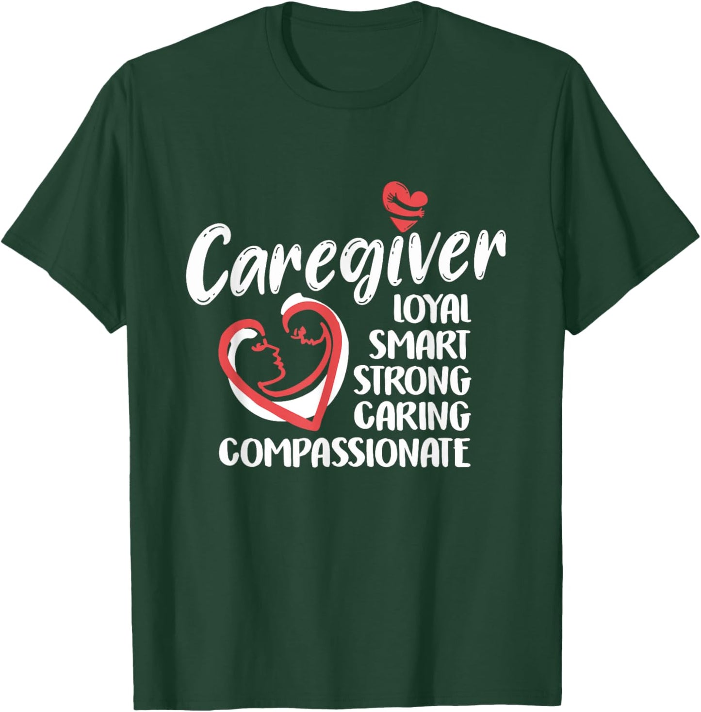 Caregiver Nurses Medical Love - Caregiver Appreciation Day T-Shirt - T-Shirt | Forest
