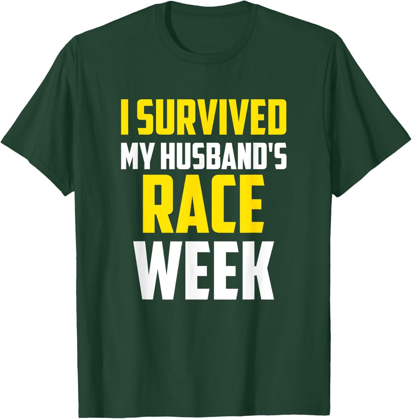 I Survived My Husband's Race Weekend, Marathon Running T-Shirt - T-Shirt | Forest