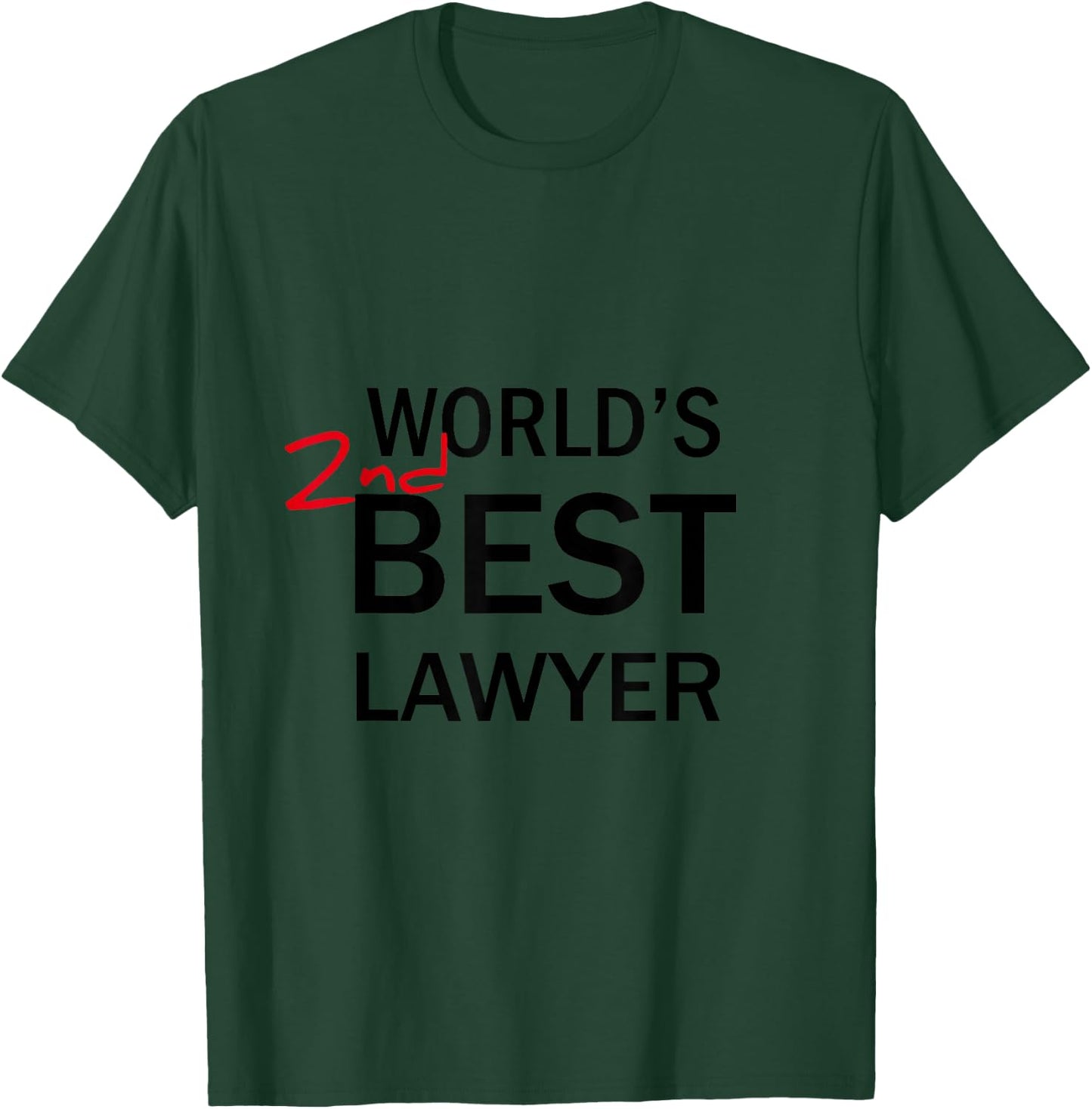 World's 2nd Best Lawyer Funny Gag Gift T-Shirt - T-Shirt | Forest
