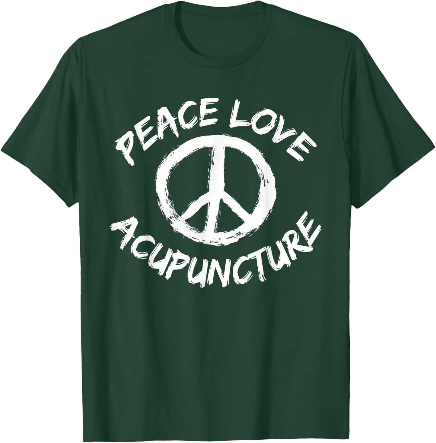 Traditional Chinese Medicine Peace Love Acupuncture TCM T-Shirt - T-Shirt | Forest
