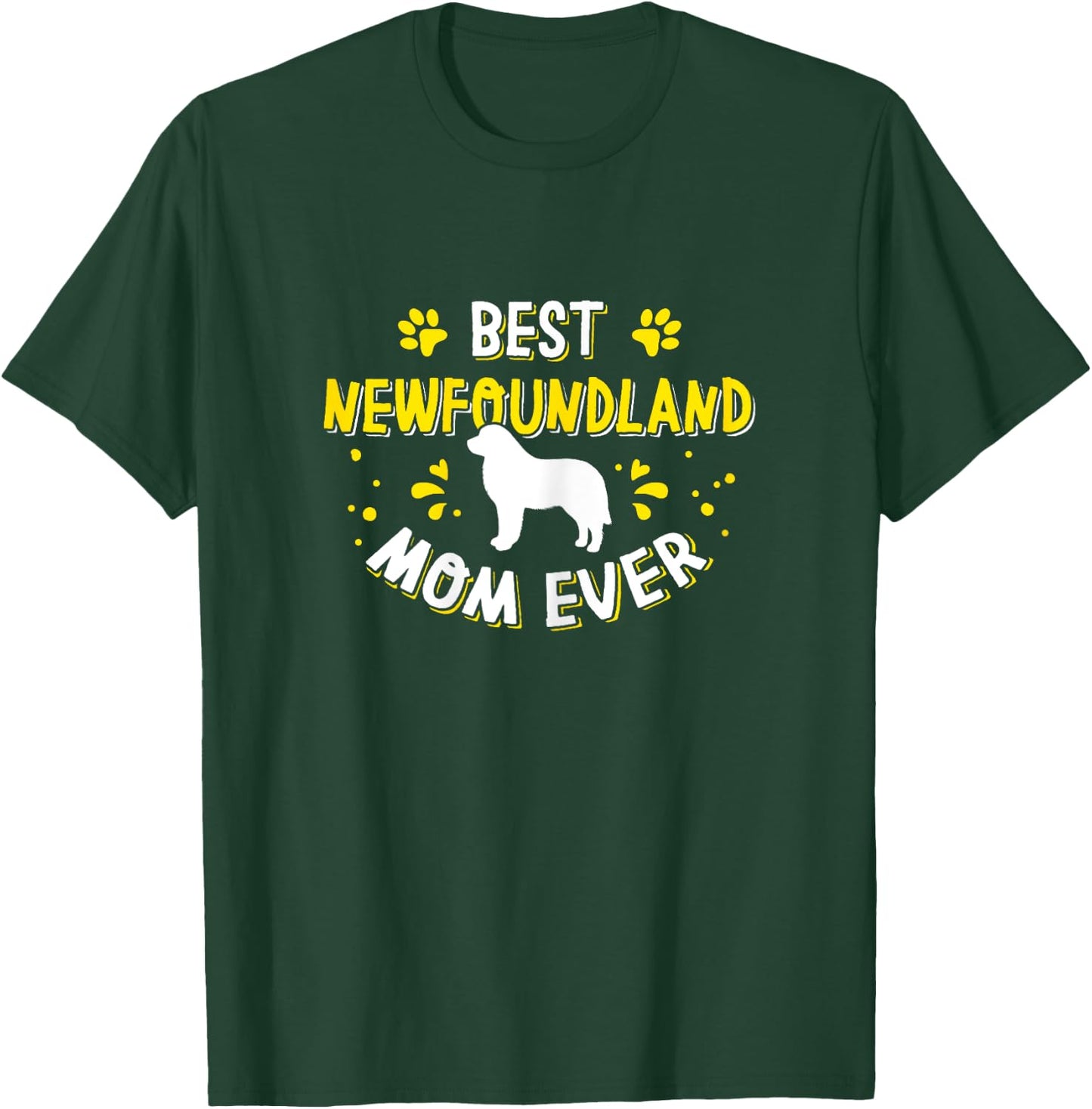 Best Newfoundland Mom Ever - Newfoundland Lover Newfie Owner T-Shirt - T-Shirt | Forest
