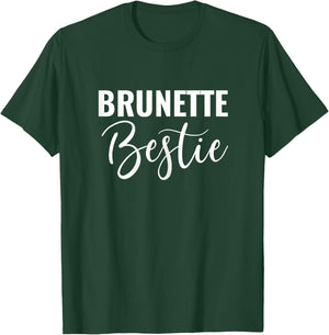 Every Brunette Needs A Blonde Bestie BFF Friends T-Shirt - T-Shirt | Forest
