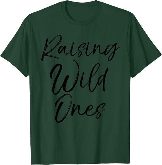 Cute Toddler Mom Gift Mother's Day Raising Wild Ones T-Shirt - T-Shirt | Forest