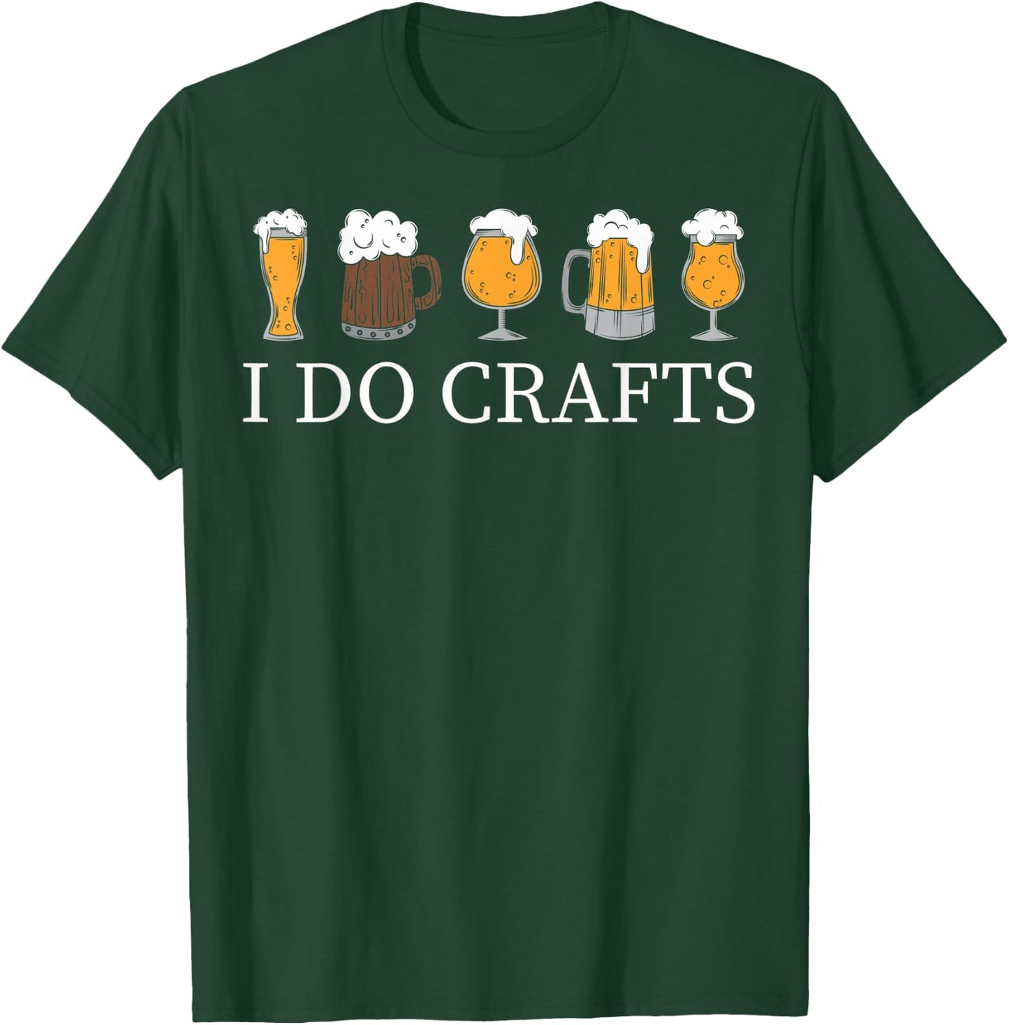 I Do Crafts Homebrewing Homebrew I Do Crafts Beer Brewers T-Shirt - T-Shirt | Forest