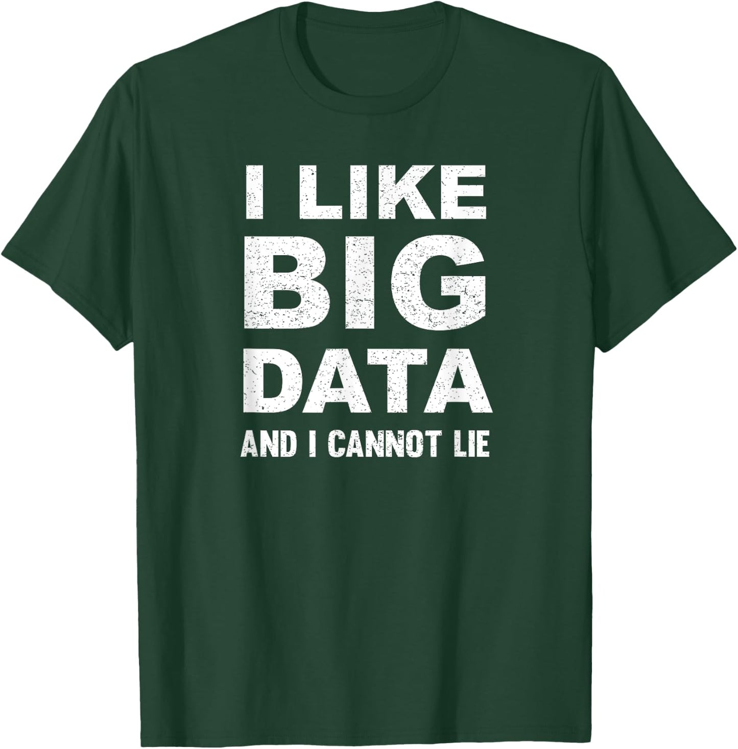 Distressed I Like Big Data And I Cannot Lie Hadoop T-Shirt - T-Shirt | Forest