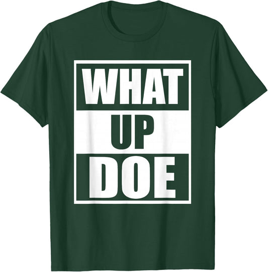 What Up Doe Detroit Meme T-Shirt - T-Shirt | Forest