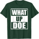 What Up Doe Detroit Meme T-Shirt - T-Shirt | Forest
