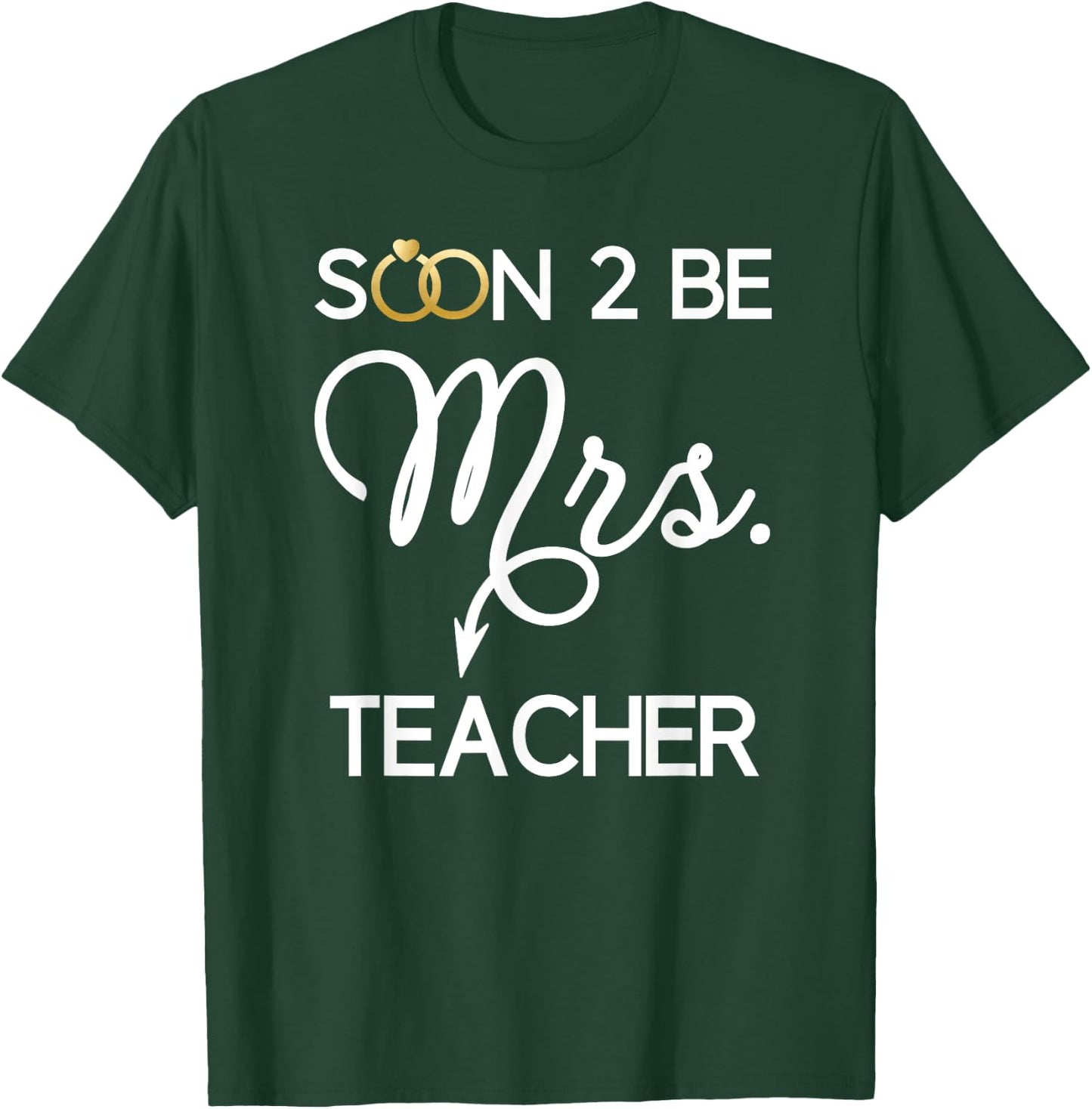 Engagement Shirts Gifts Teacher Bride Soon to Be Mrs T-Shirt - T-Shirt | Forest