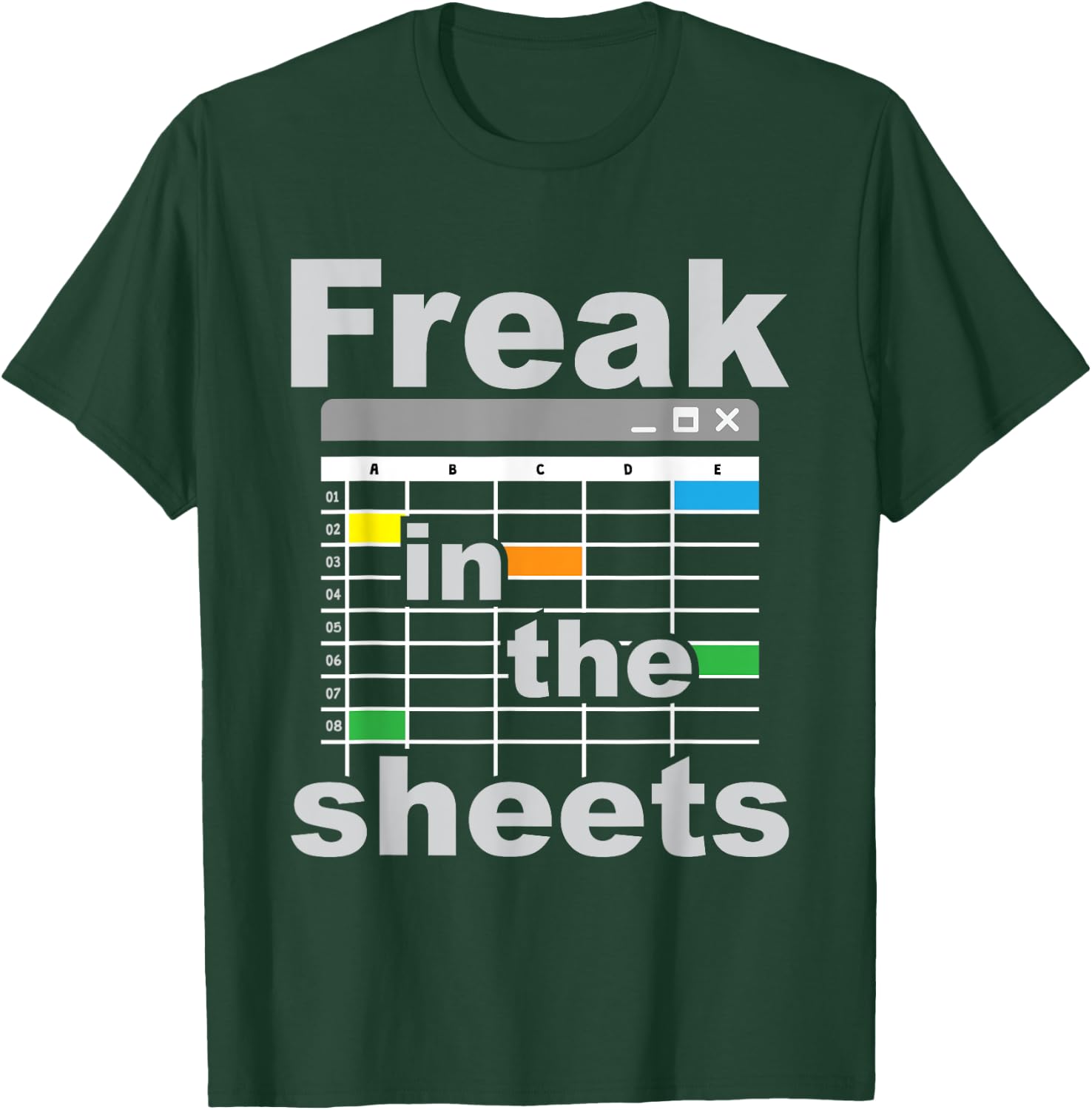 Freak in The Sheets - Funny Accountant Analyst Secretary T-Shirt - T-Shirt | Forest