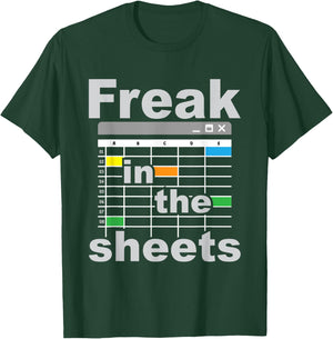 Freak in The Sheets - Funny Accountant Analyst Secretary T-Shirt - T-Shirt | Forest