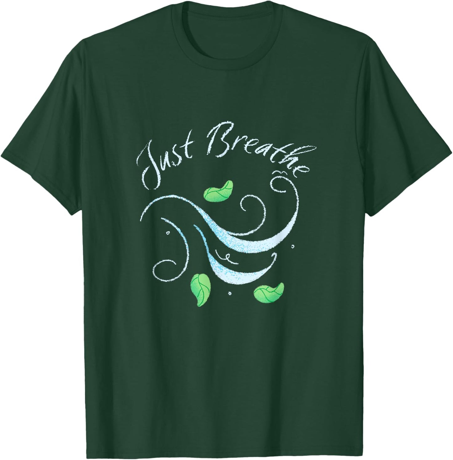 Just Breathe, Yoga, Meditation, Inspirational, Relax T-Shirt - T-Shirt | Forest