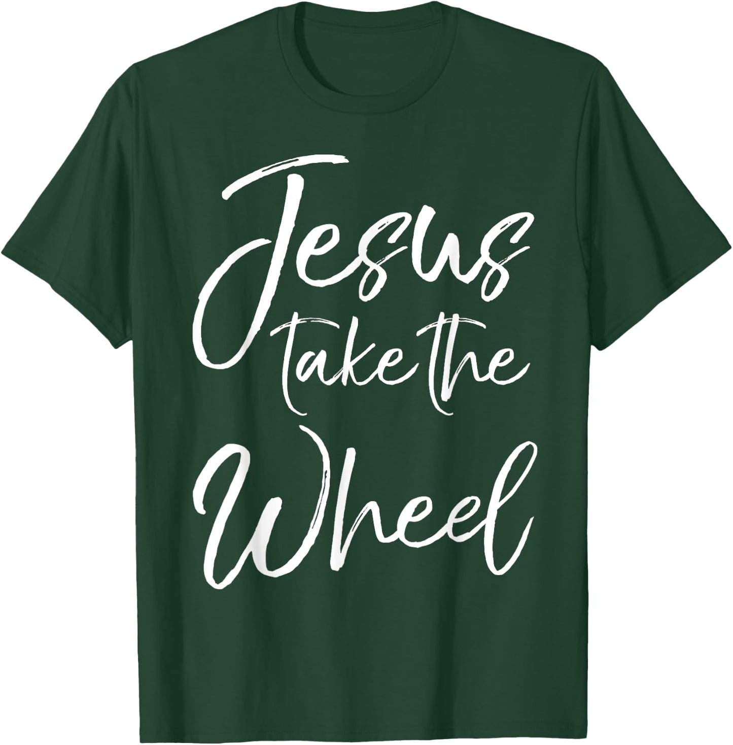 Jesus Take the Wheel Shirt Cute Christian Faith in Christ T-Shirt - T-Shirt | Forest