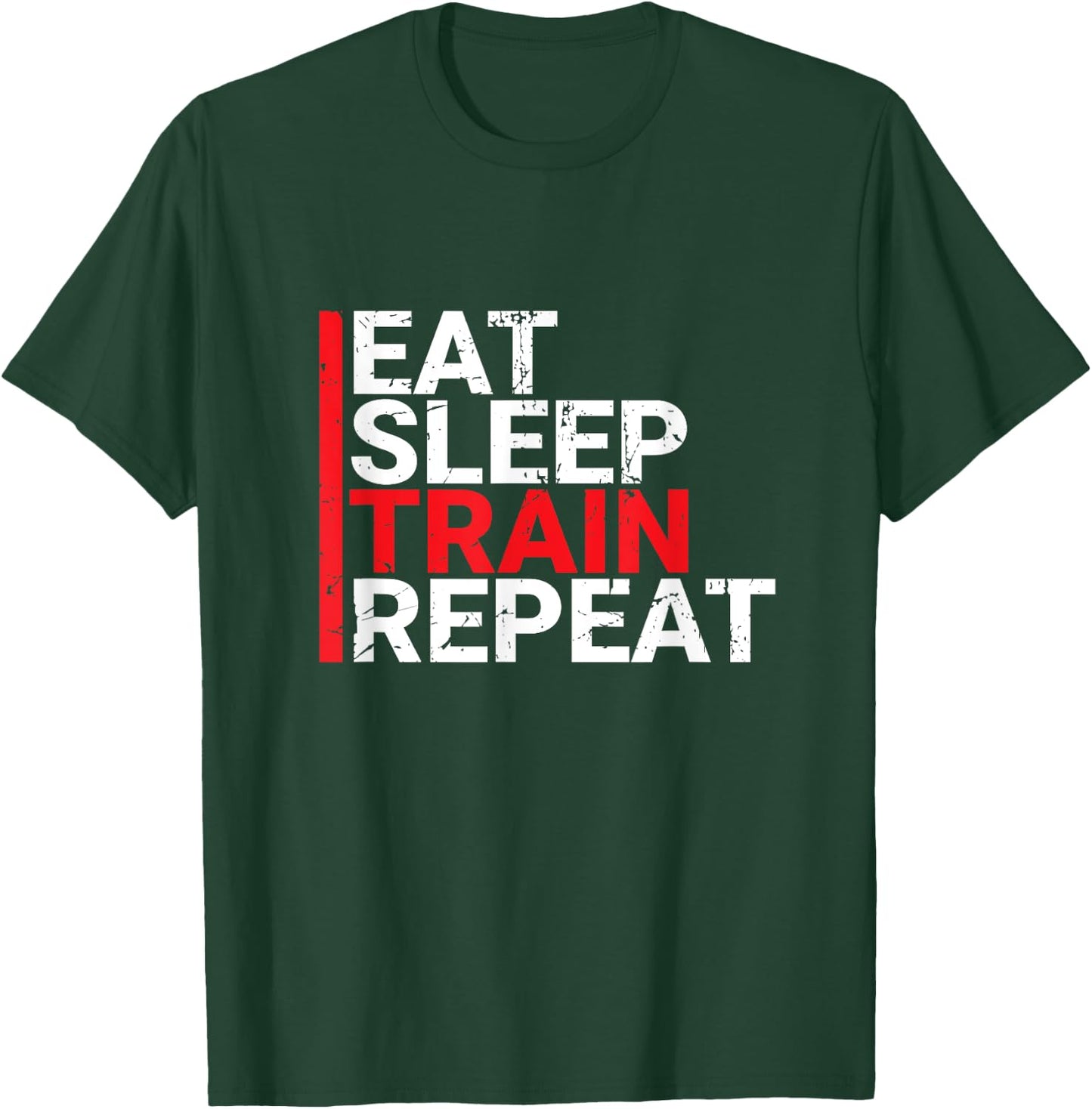 Eat Sleep Train Repeat T-Shirt - T-Shirt | Forest