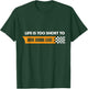 Life Is Too Short To Drive Boring Cars T-Shirt - T-Shirt | Forest