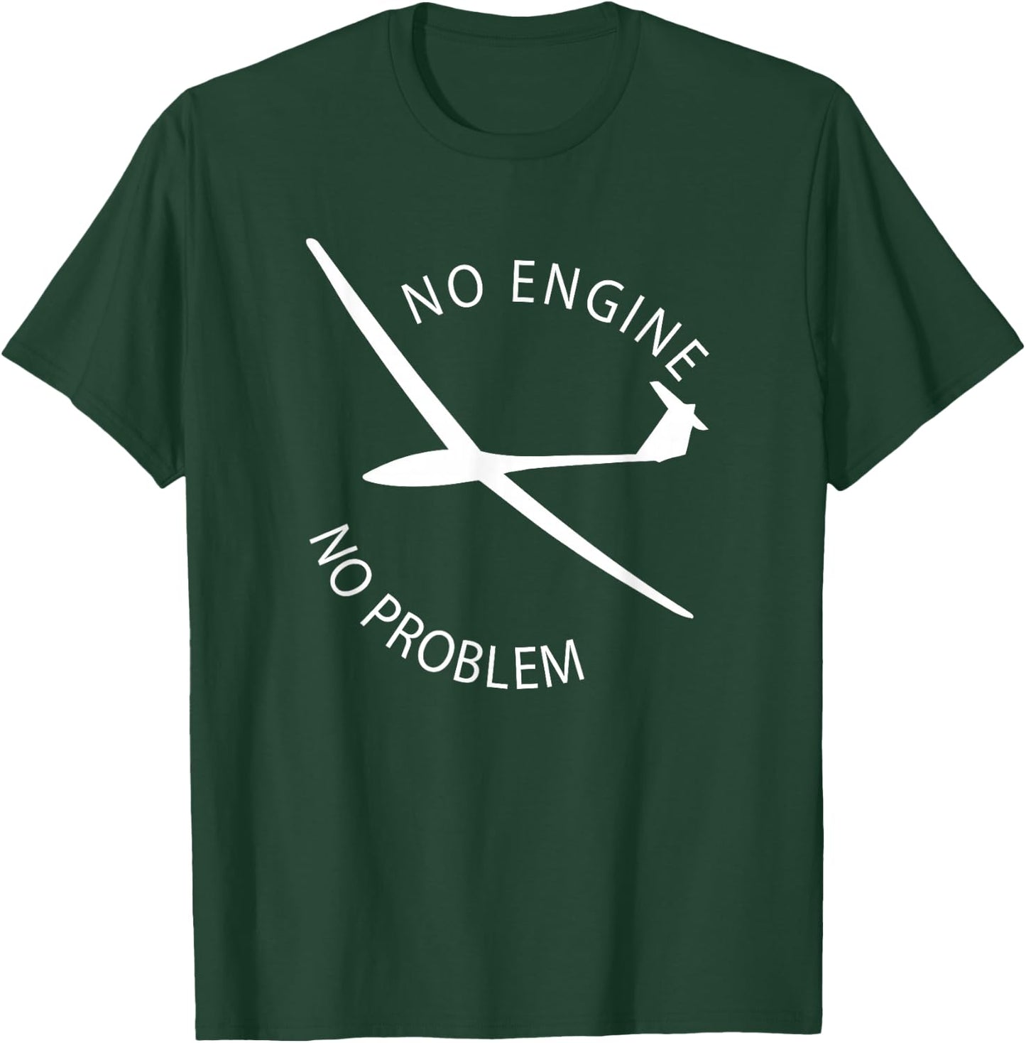 No Engine No Problem Glider Glider Pilot Funny Design T-Shirt - T-Shirt | Forest