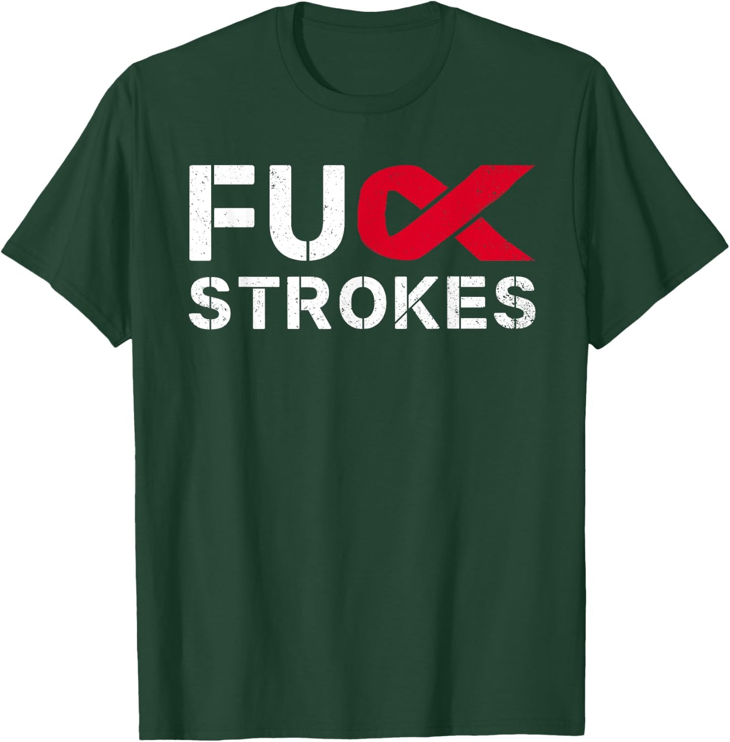 Fuck Strokes FU Survivor Stroke Awareness Month Red Ribbon T-Shirt - T-Shirt | Forest