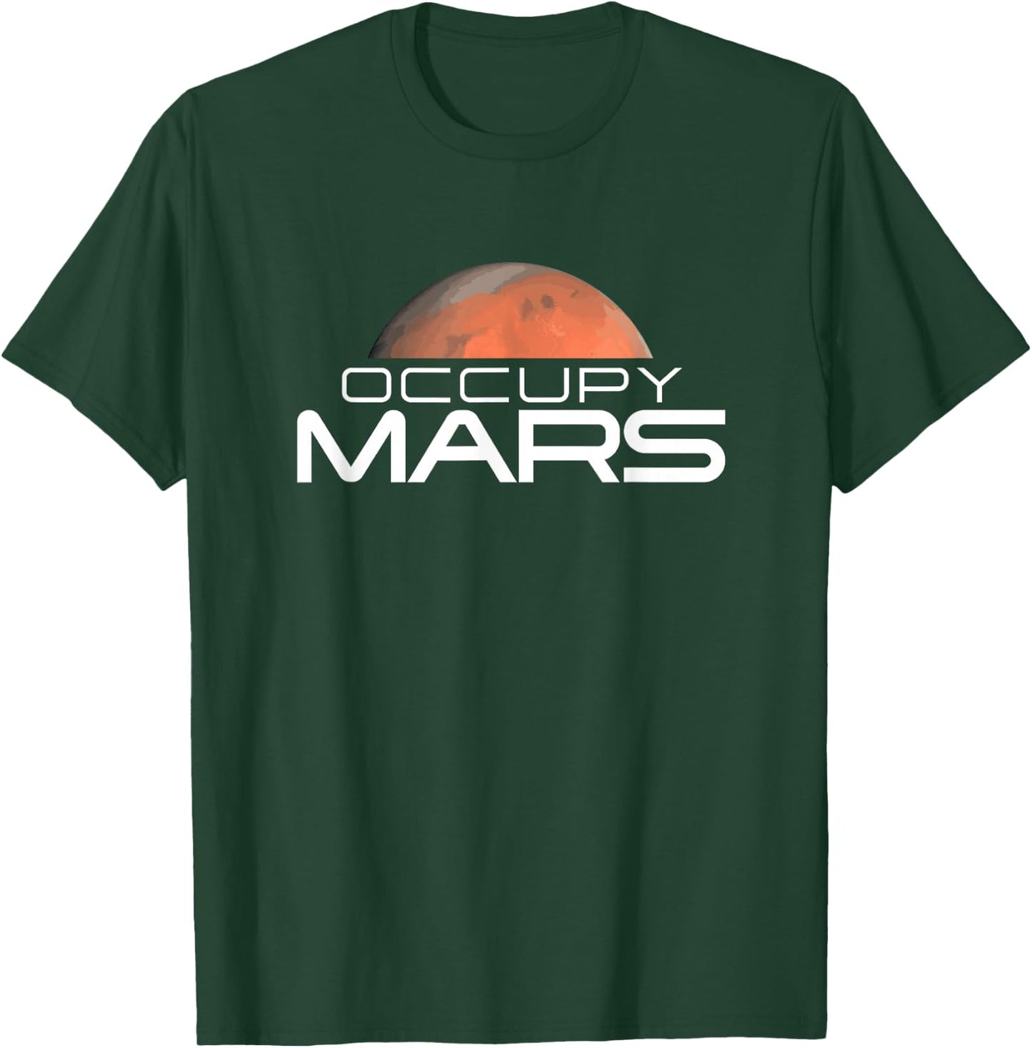 Occupy Mars Colonize Space T-Shirt - T-Shirt | Forest