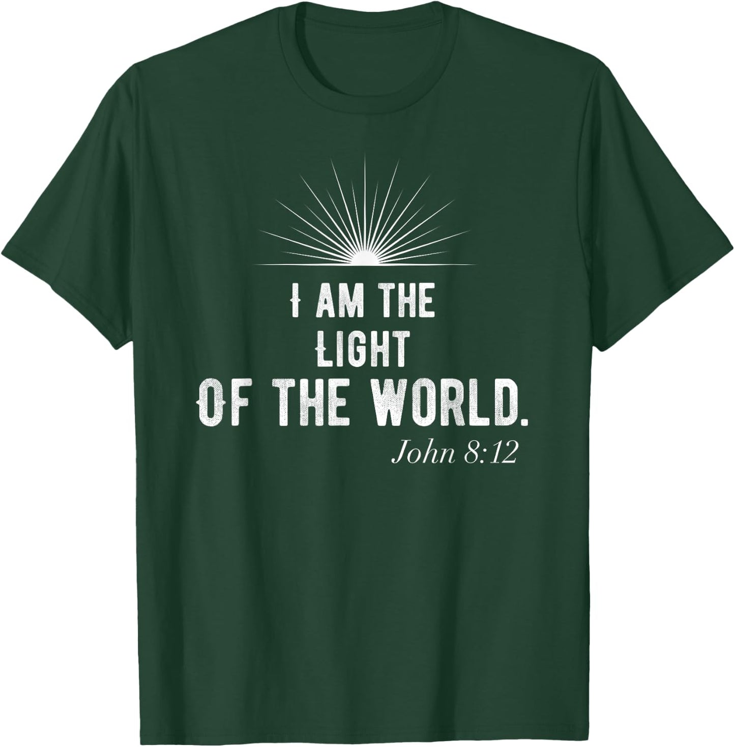 I Am The Light Of The World-Christian Shirt T-Shirt - T-Shirt | Forest