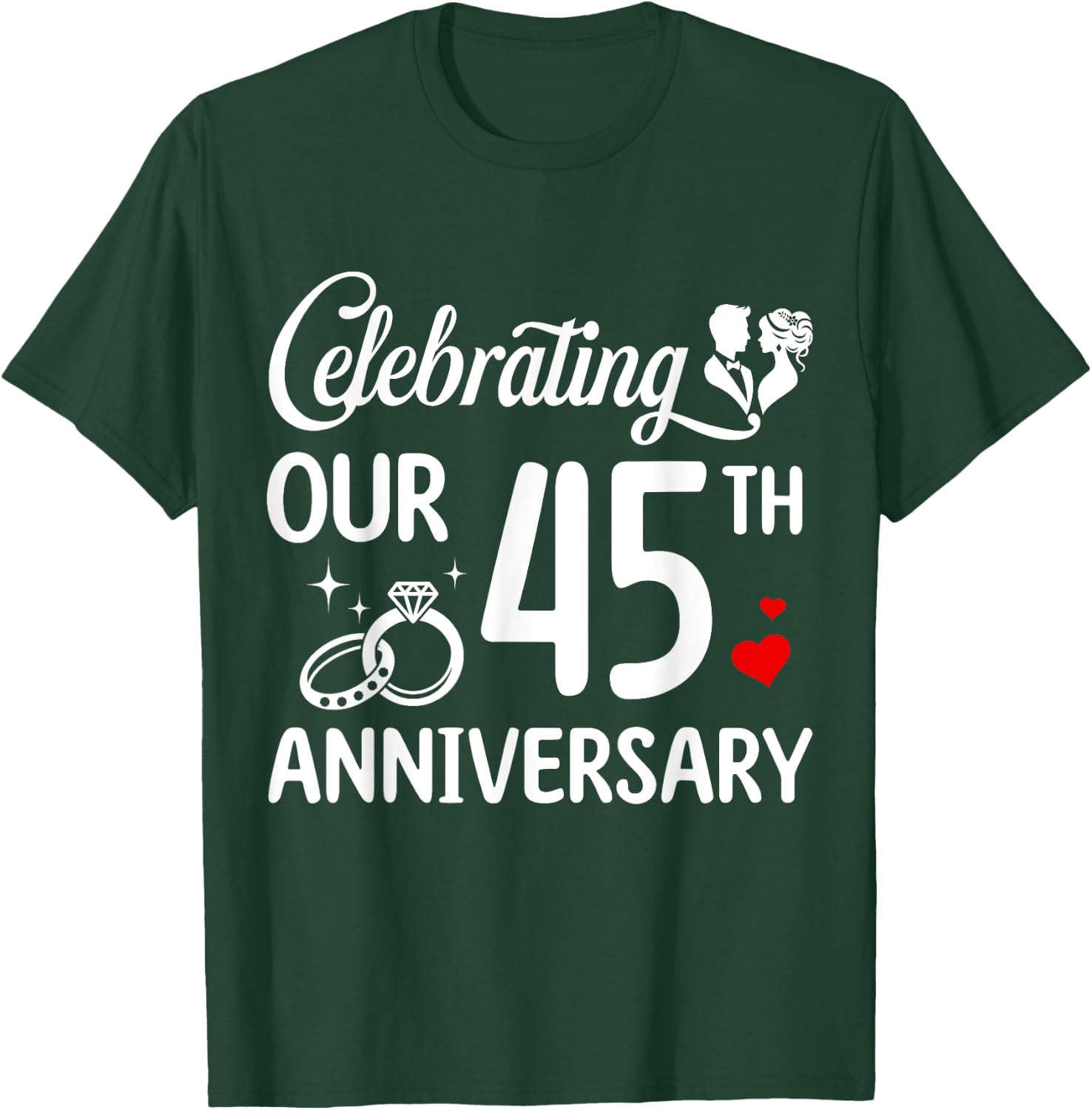 Celebrating Our 45th Wedding Anniversary Marriage 45 Years T-Shirt - T-Shirt | Forest