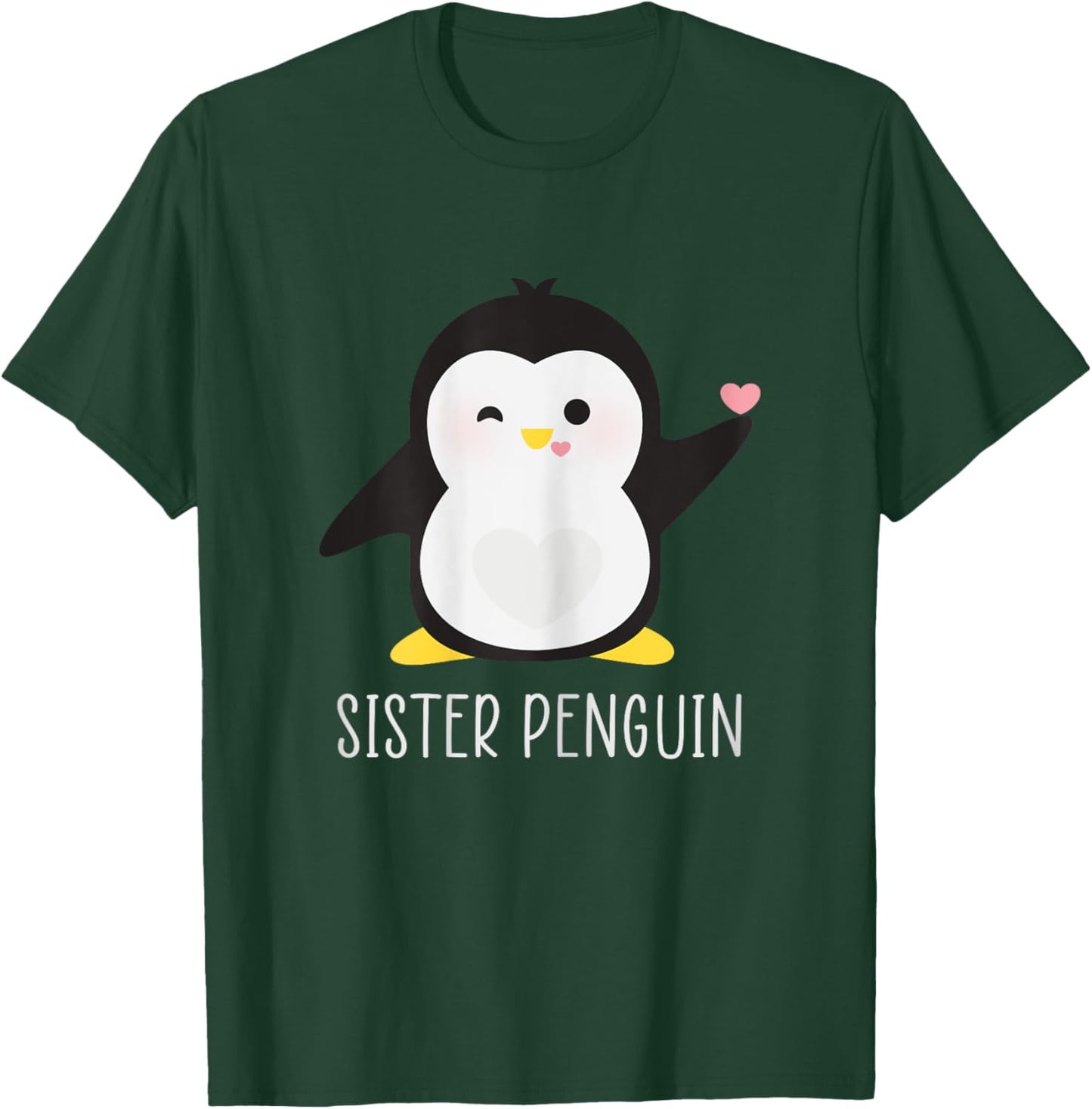Penguin SISTER - Sibling's Funny & Cute Daughter Gift T-Shirt - T-Shirt | Forest