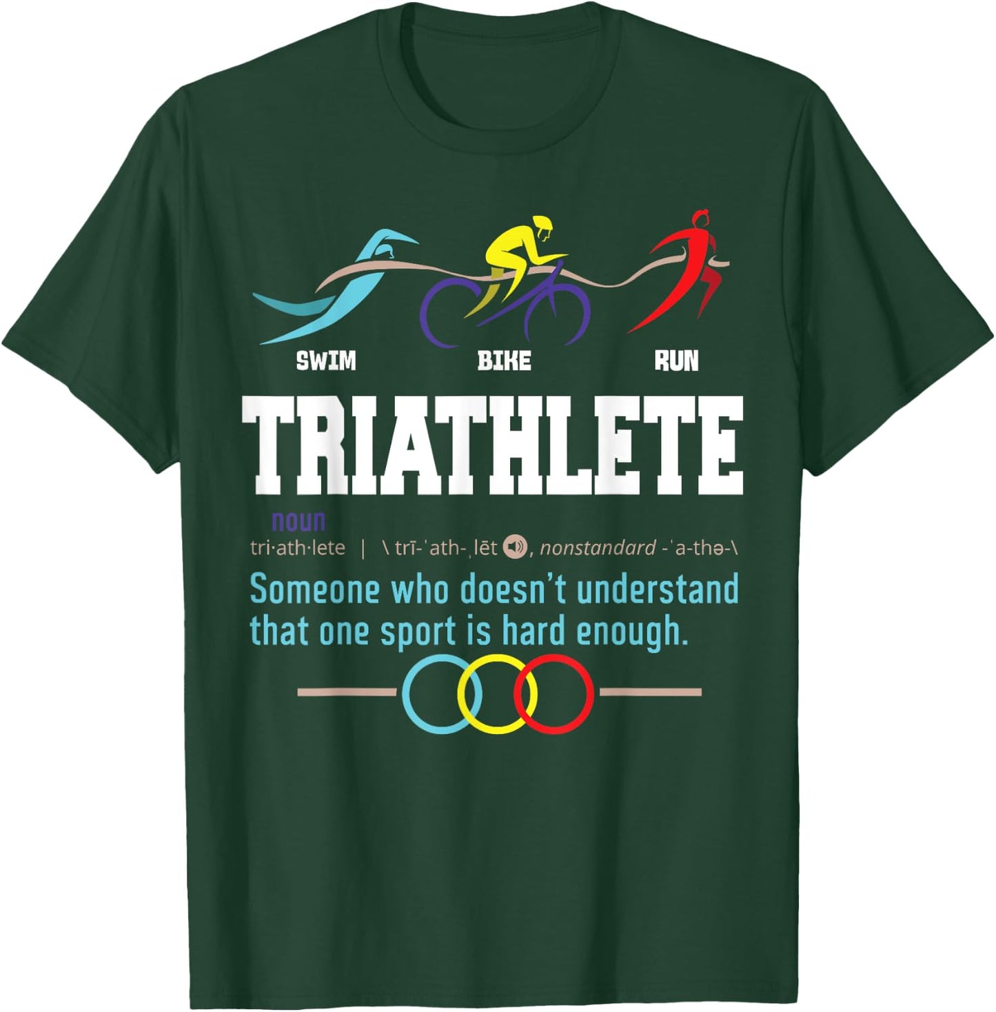 Humorous Triathlon Gift Sports Cycling Running T-Shirt - T-Shirt | Forest