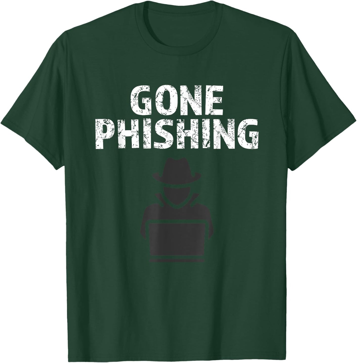 Gone Phishing - Cool Online Cyber Security Hacker / Expert T-Shirt - T-Shirt | Forest