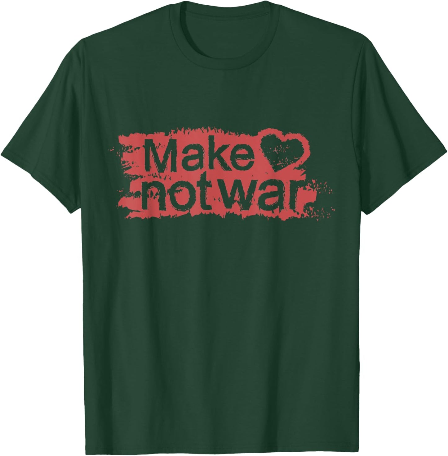 Make Love Not War | Make Love, Not War T-Shirt - T-Shirt | Forest