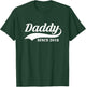 Daddy Since 2018 - New Dad Gift T-Shirt - T-Shirt | Forest