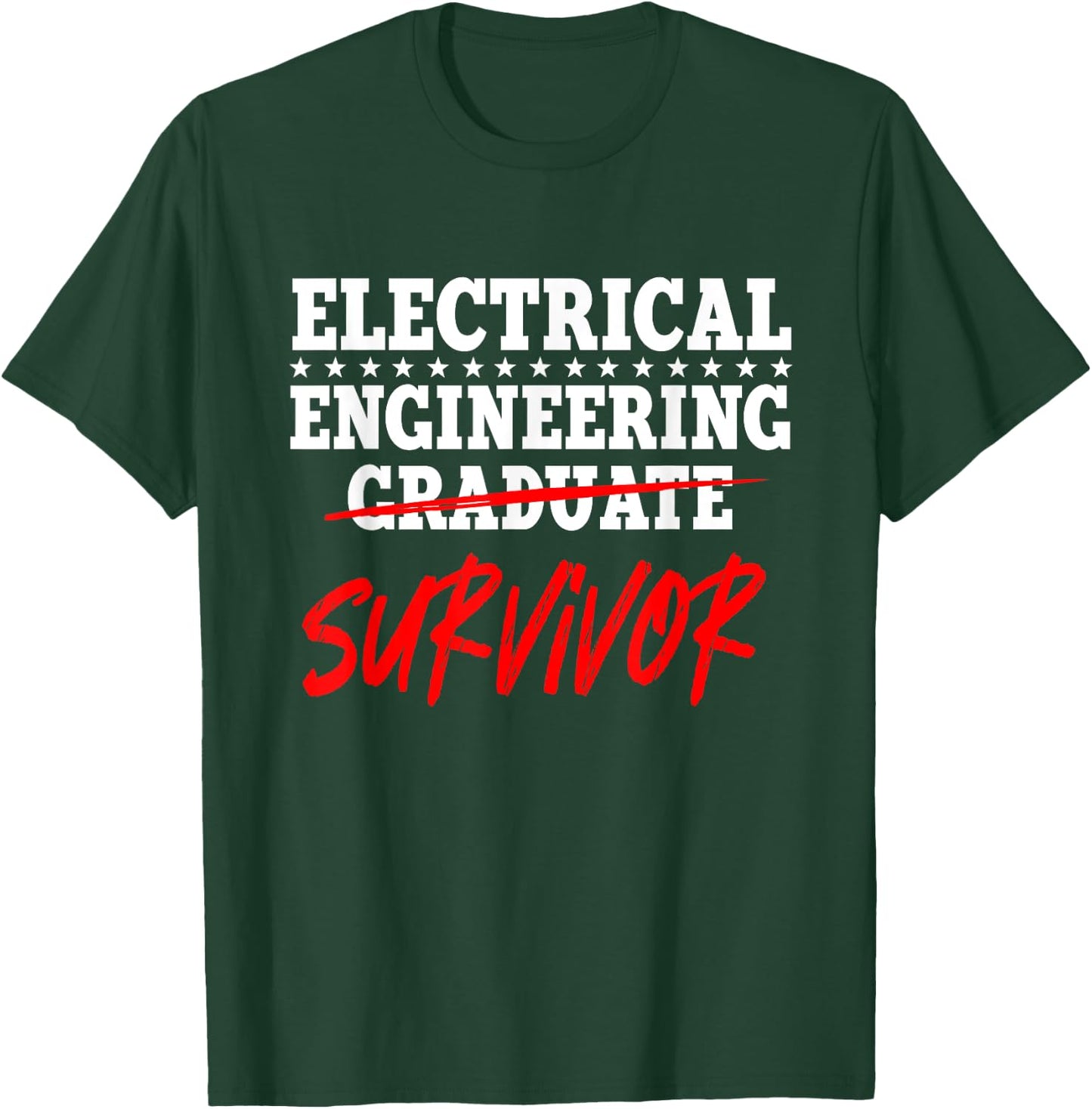 Electrical Engineering Graduate Survivor Engineer T-Shirt - T-Shirt | Forest