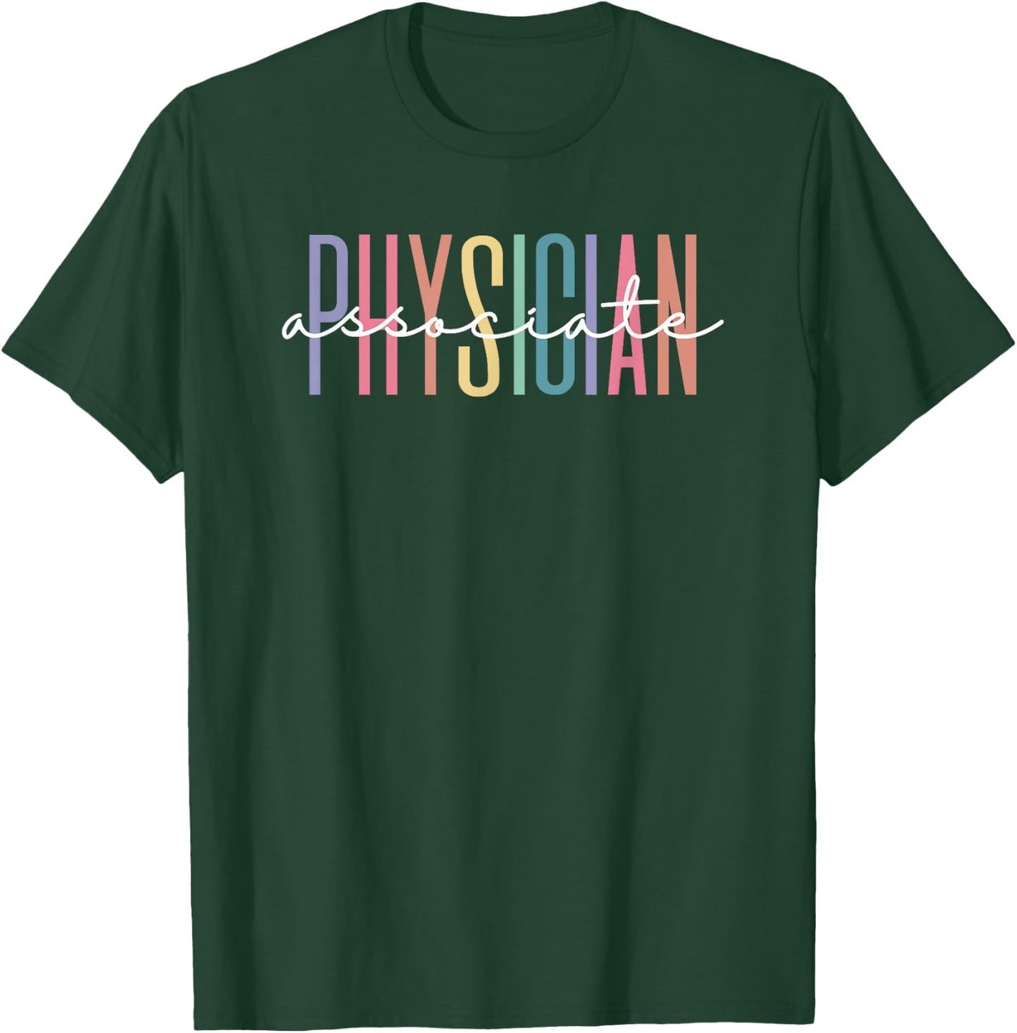 Physician Associate For PA Student Or Physician Assistant T-Shirt - T-Shirt | Forest