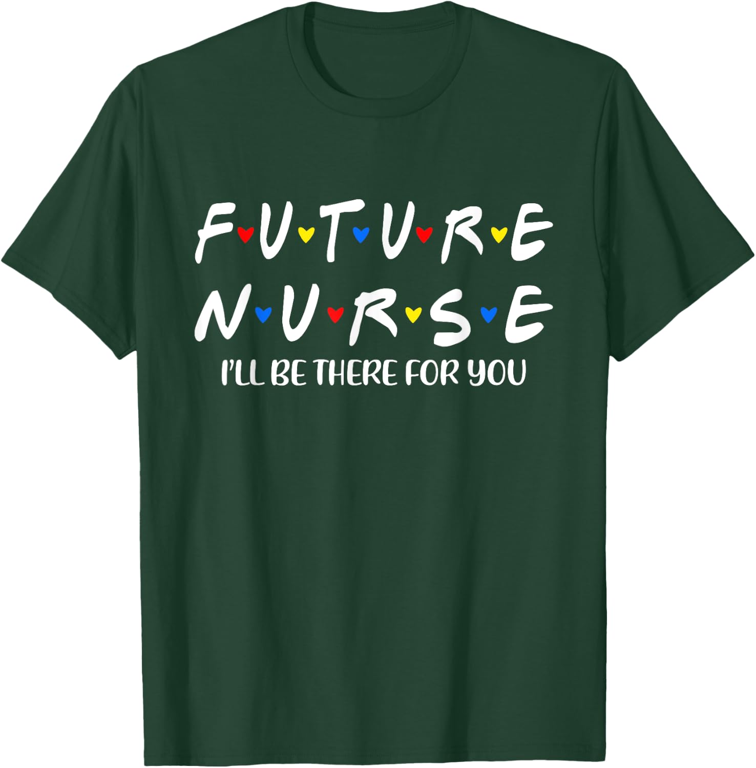 Future Nurse Funny Nursing Student Nurse School In Progress T-Shirt - T-Shirt | Forest