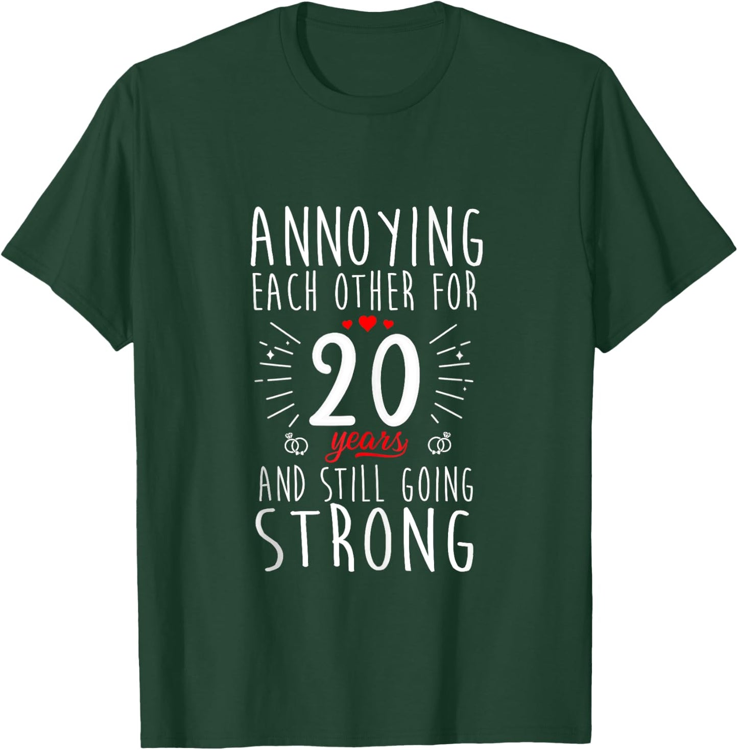 Annoying Each Other for 20 Years 20th Wedding Anniversary T-Shirt - T-Shirt | Forest