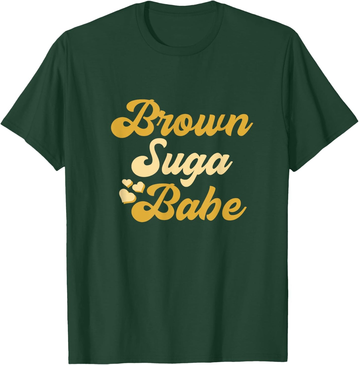 Brown Suga Babe Shirt, Melanin T-Shirt - T-Shirt | Forest