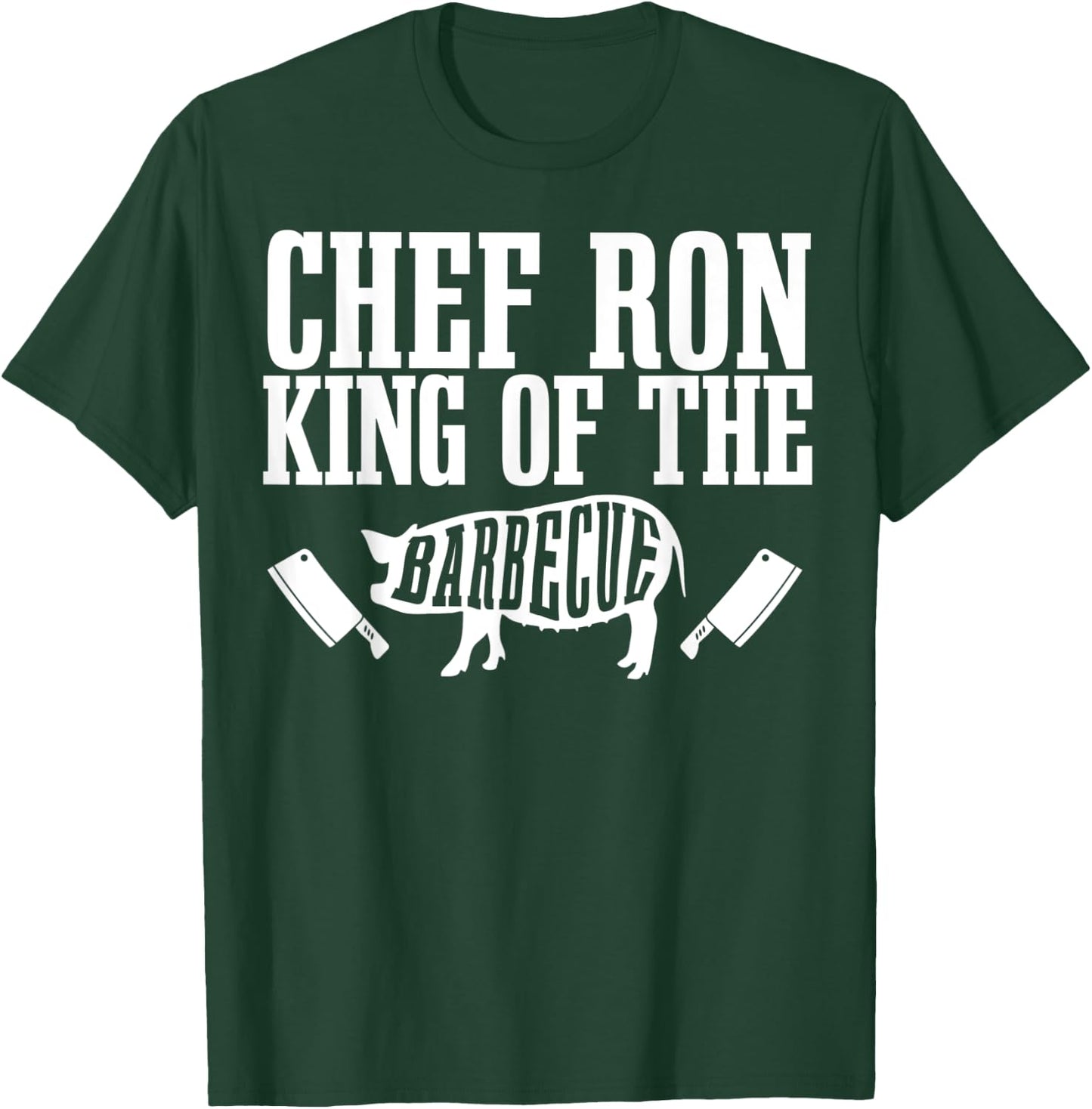 Chef Ron Is King of The Barbecue BBQ Grilling Master T-Shirt - T-Shirt | Forest