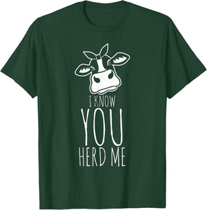 I Know You Herd Me Cow Pun Funny Animal Joke Teacher Gift Women Girls Kids T-Shirt - T-Shirt | Forest
