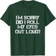 Did I Just Roll My Eyes Out Loud T-Shirt - T-Shirt | Forest