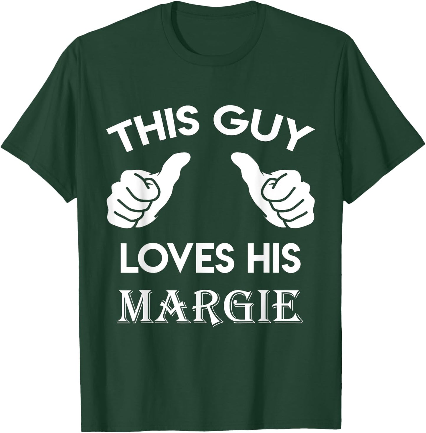 This guy loves his MARGIE gift valentine Anniversary 24t T-Shirt - T-Shirt | Forest